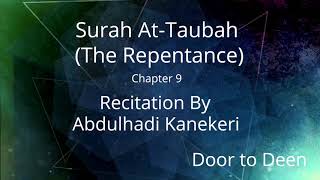 Surah At-Taubah (The Repentance) Abdulhadi Kanekeri Quran Recitation