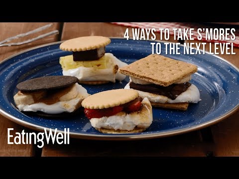 4 Ways to Take S'mores to the Next Level EatingWell