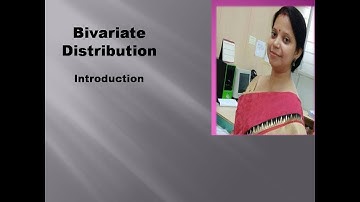 Introduction to Bivariate distribution