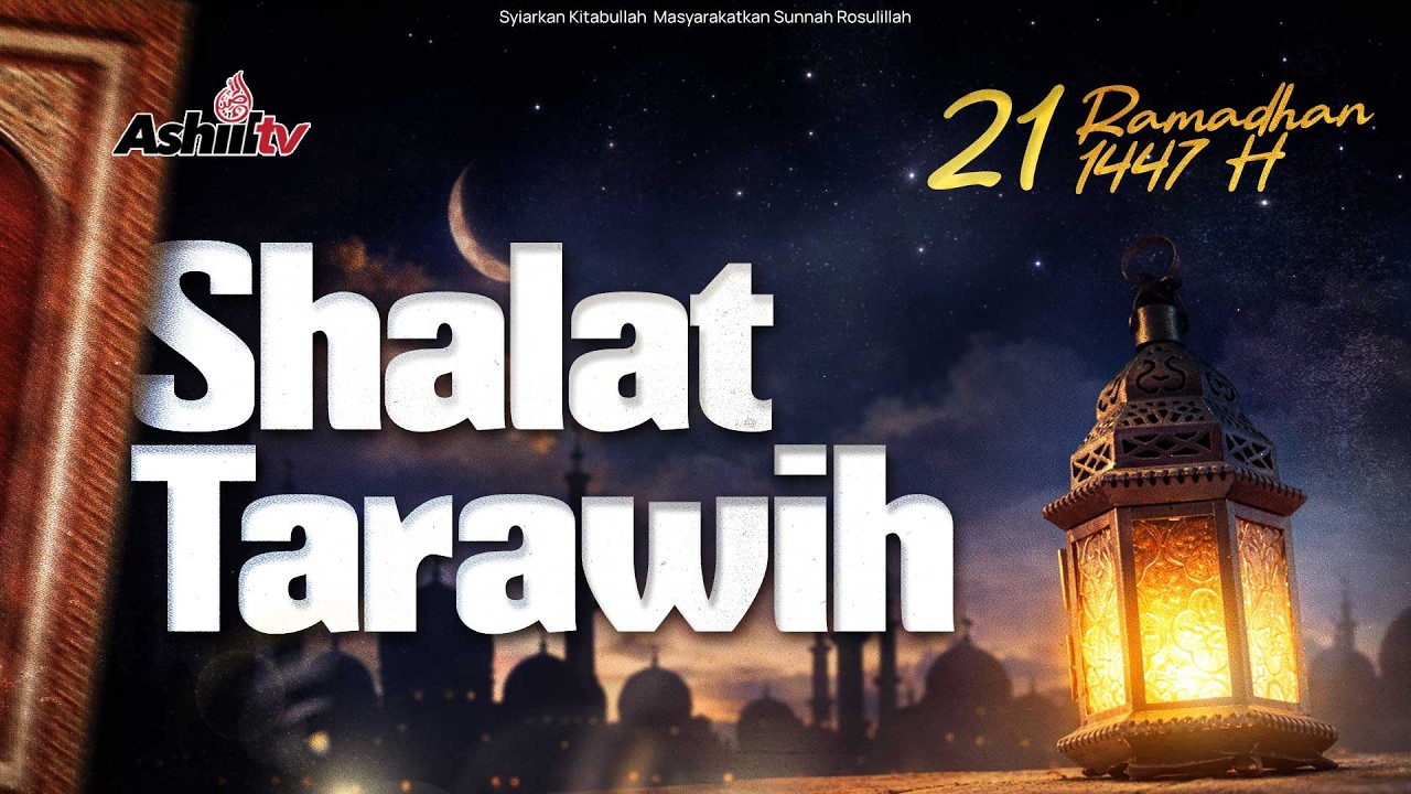 🔴 [LIVE] Shalat Tarawih 21 Ramadhan 1447 H