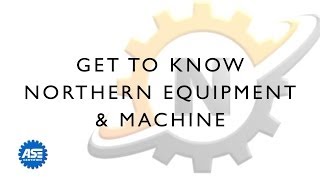 All About Northern Equipment and Machine Inc.