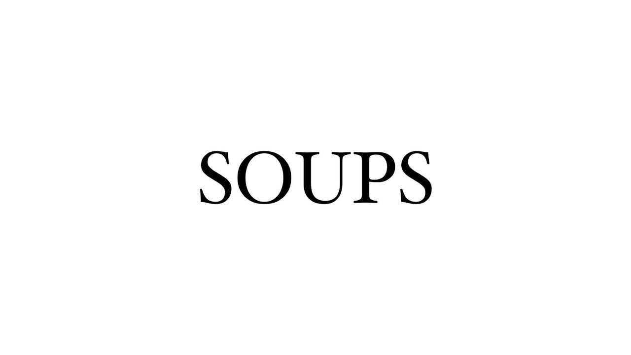 Soups YouTube