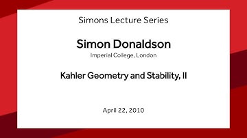 Kähler Geometry and Stability, II - Simon Donaldson
