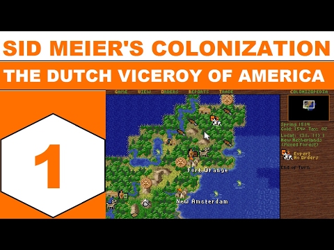 Let&rsquo;s Play Sid Meier&rsquo;s Colonization (1994) - The Dutch Viceroy of America - Episode 01