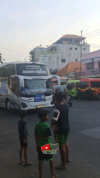 basuri bus Via trans Nona Muda #telolet #basuri #busmania #omteloletom