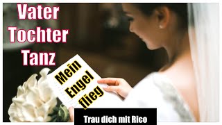 Vater-Tochter Tanz auf Deutsch | Hochzeit | Mein Engel Flieg | I Loved Her First | Heardland Cover
