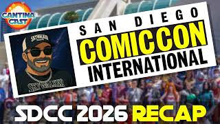 672 - SDCC 2026 Recap