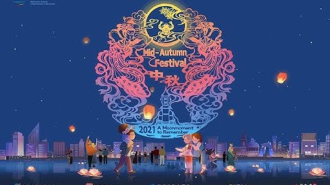 2021年“天涯共此时 中秋节”》主题宣传片„Unter dem Himmel vereint, feiern wir gemeinsam das Mondfest 2021“ - Kurzfilm