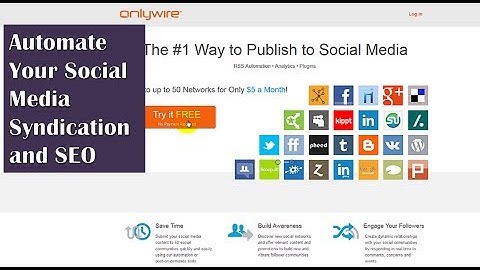 Onlywire | How To Automate Syndicating Your Content for Powerful Social Media SEO