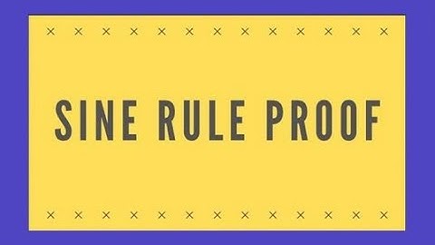Year 1 / AS Maths - Sine Rule Proof
