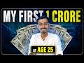 How i made 1 crore at age 25