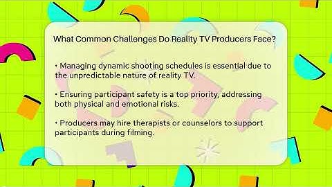 What Common Challenges Do Reality TV Producers Face? | The Reality Radar