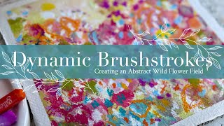 Dynamic Brushstrokes: Creating an Abstract Wild Flower Field