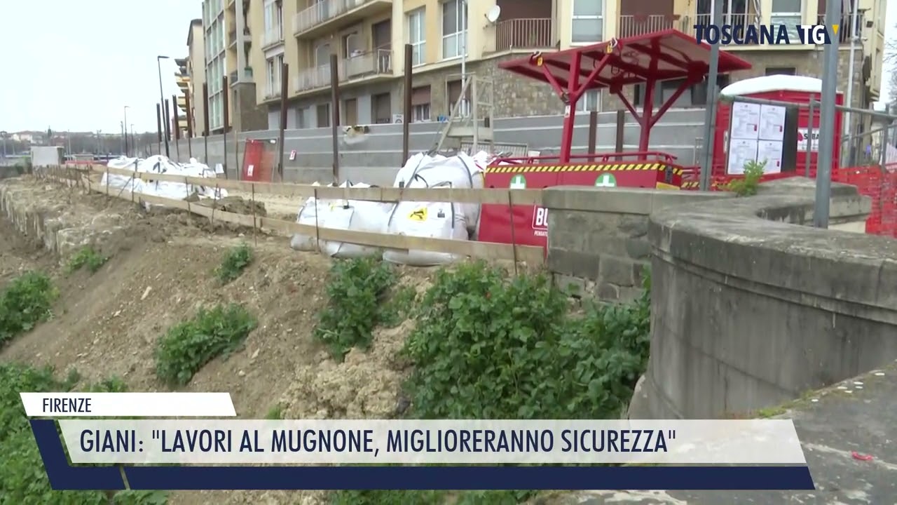 2026-03-08 FIRENZE - GIANI,  LAVORI AL MUGNONE, MIGLIORERANNO SICUREZZA