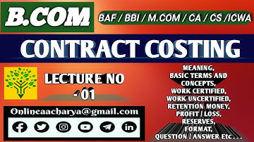 Contract Costing [Cost Accounting] B.COM / BAF /BBI , M.COM,CA,CS,ICWA 2020 -21