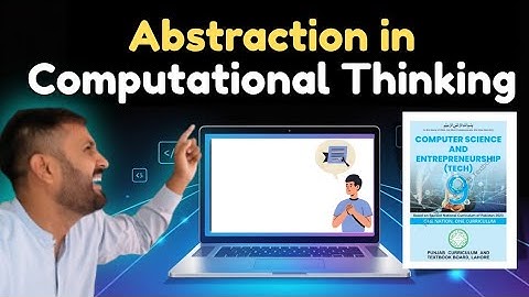 Class 9 Computer Science | Abstraction in Computational Thinking | Chapter 7