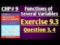 CHP 9||Functions of Several Variables||Exercise 9.3||Question 3,4||Calculus by SM Yusuf||