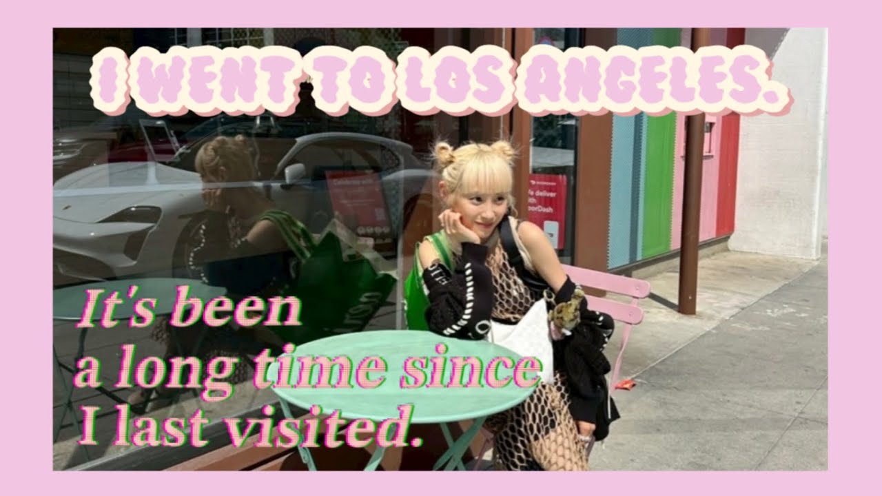 I went to LA after a long time♡