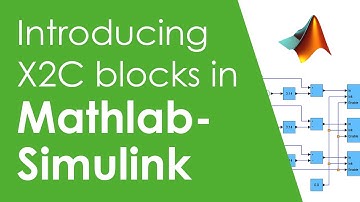Introducing X2C blocks in Matlab-Simulink | LCM