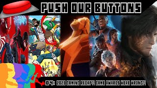 2023 Gaming Recap?! Game Awards Were Wrong?! - Push Our Buttons Episode 04