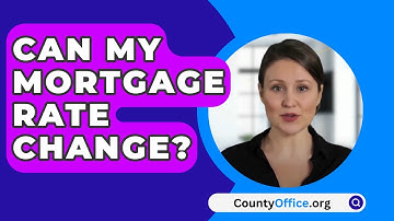 Can My Mortgage Rate Change? - CountyOffice.org