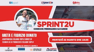 Greta e Fabrizio Donato (Campionessa italiana e Tecnico italiano) in live Sprint2u ? 22 agosto 2023