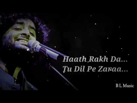 Haath Rakh De Tu Dil Pe Zara Full Song  Lyrics   Arijit Singh  Mareez E Ishq Song Lyrics