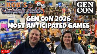 Gen Con 2026: Our Most Anticipated Games