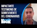 EXCLUSIVO: SOBREVIVIENTE del CORONAVIRUS Nos Cuenta Su TESTIMONIO - Nos Cogio La Noche