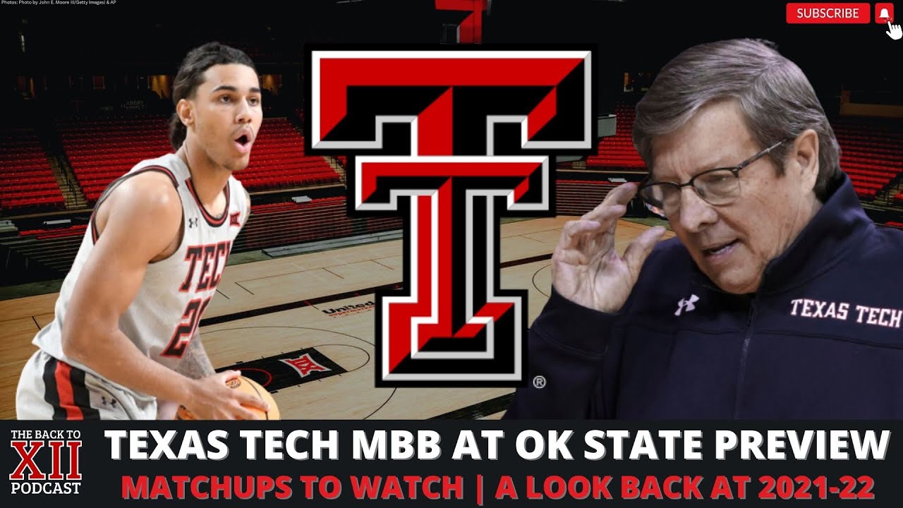 Texas Tech MBB at Ok State Preview Reality Of Modern College
