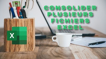 Combiner et Consolider Plusieurs Fichiers Excel en un seul