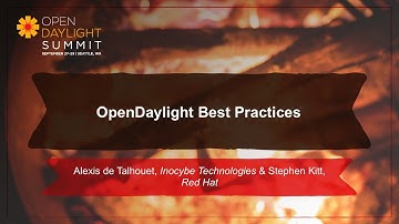 OpenDaylight Best Practices- Alexis de Talhouet & Stephen Kitt