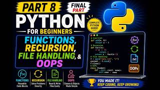 Python Course | Part 8:  Functions , Recursion , File Handling & OOPs'