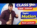 First lecture: Class 9th ;   "MOTION" JKBOSE, CBSE 