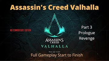 Assassin Creed Valhalla Game Play - Part 3 Prologue Finished - No Commentary