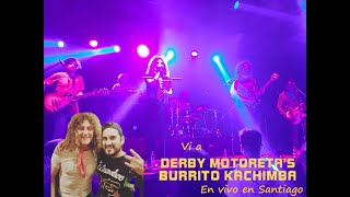 Vi a Derby Motoreta's Burrito Kachimba en vivo en Santiago de Chile | Review del Doctor Verdugo 🇨🇱