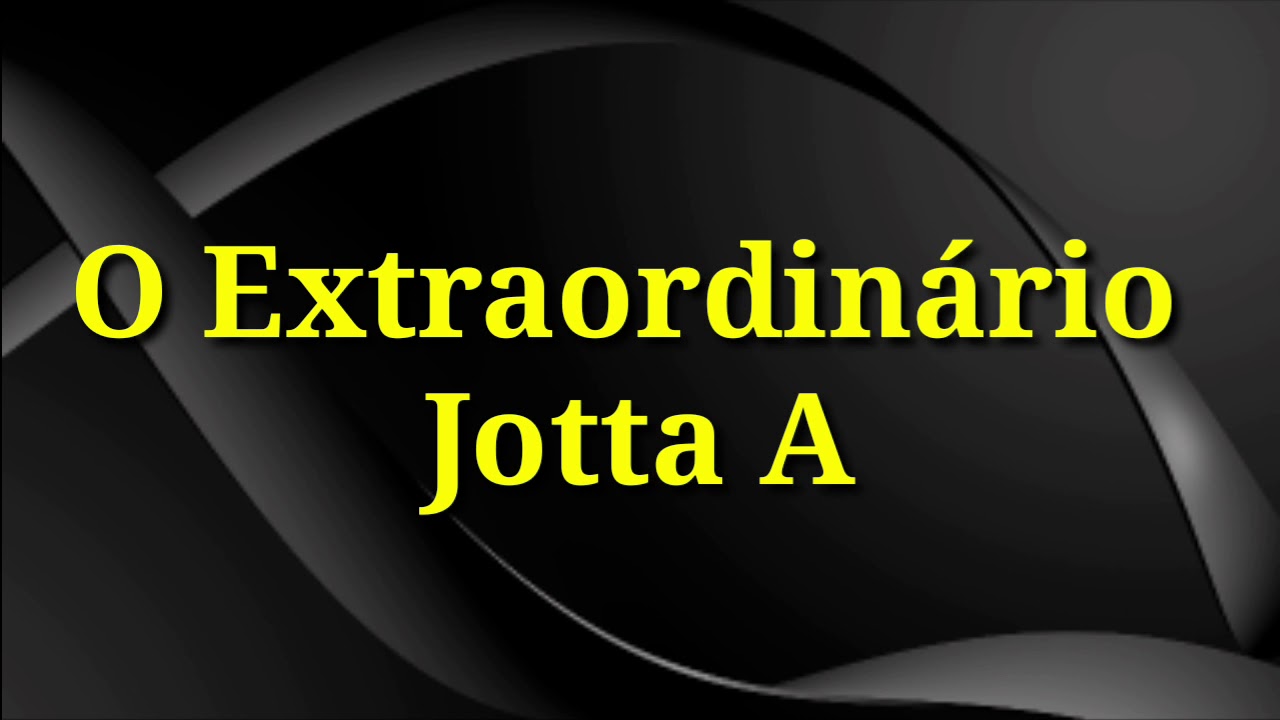 O Extraordinário (playback legendado) Jotta A