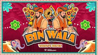 Bin Wala Re || Vishu's Remix ||