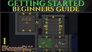 GETTING STARTED  Beginners Guide KeeperRL 1.0 Tutorial Ep 1