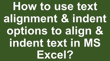 How to use text alignment & indent options to align & indent text in MS Excel? Urdu/ Hindi