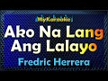 AKO NA LANG ANG LALAYO - Karaoke version in the style of FREDRIC HERRERA