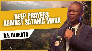 WICKED PRAYERS AGAINST SATANIC MARK | Dr. D.K. Olukoya | Powerful Prayers for Deliverance