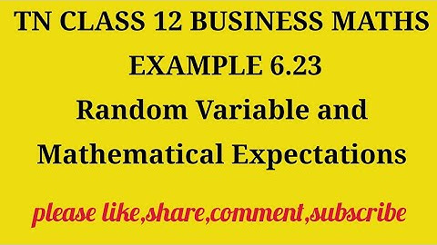 TN 12 Business Maths chapter 6 Random Variable and Mathematical Expectations example 6.23