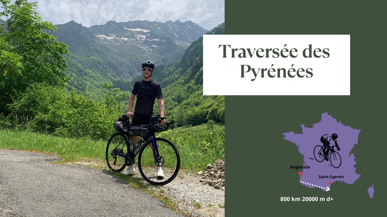 Je fais la Traversée des Pyrénées en vélo ! (Episode 1/2 ) - YouTube