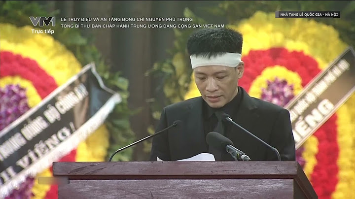 Quốc tang Tổng Bí thư Nguyễn Phú Trọng: Con trai Tổng Bí thư nói lời cảm tạ IVTV3