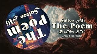 Sulton Ali - The Poem AFRO HOUSE
