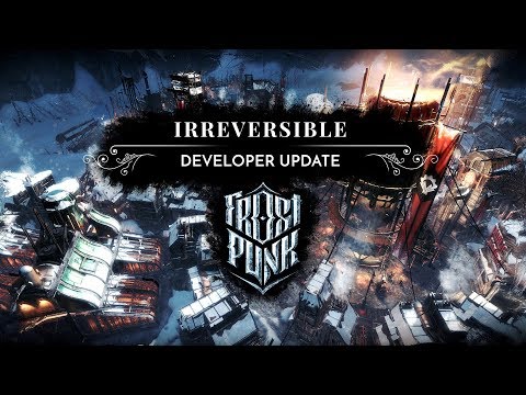 Irreversible | Frostpunk Developer Update (Endgame reveal)