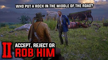 Accept/Reject/Rob the Stranger from the Wreck Wagon (All Choices) - Red Dead Redemption 2