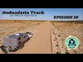 Episode 10 - Oodnadatta Track/Parachilna Gorge