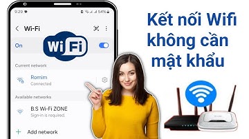 Cách Kết Nối WiFi Không Cần Mật Khẩu 2025 | Cách Lấy Mật Khẩu WiFi 2025